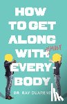 Guarendi, Ray - How to Get Along with Almost Everybody