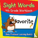 Baby Professor - Sight Words 4th Grade Workbook (Baby Professor Learning Books)