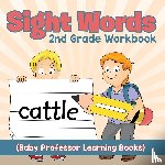 Baby Professor - Sight Words 2nd Grade Workbook (Baby Professor Learning Books)