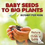 Baby Professor - Baby Seeds To Big Plants