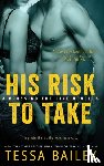 Bailey, Tessa - His Risk to Take