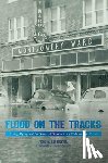 Todd M. Kerstetter - Flood on the Tracks