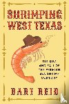 Reid, Bart - Shrimping West Texas