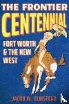 Olmstead, Jacob W - Frontier Centennial