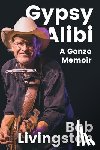 Livingston, Bob - Gypsy Alibi