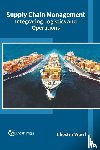  - Supply Chain Management: Integrating Logistics and Operations