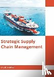  - Strategic Supply Chain Management