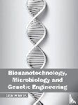  - Bionanotechnology, Microbiology and Genetic Engineering