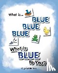 Horton, Crystal - What Is Blue Blue Blue-What is Blue To You