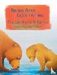 Kwong, Alvina - Brody Bear Goes Fishing / Chu Gau Brody Di Bat Ca
