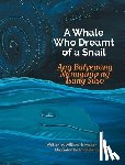Heimbach, William - A Whale Who Dreamt of a Snail / Ang Balyenang Nanaginip ng Isang Suso