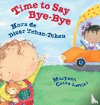 Cocca-Leffler, Maryann - Time to Say Bye-Bye / Hora de Dizer Tchau-Tchau