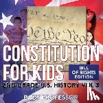 Baby Professor - Constitution for Kids Bill Of Rights Edition 2nd Grade U.S. History Vol 3