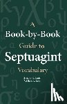 Lanier, Gegory - A Book-By-Book Guide to Septuagint Vocabulary