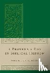 Kline, Jonathan G. - PROVERB A DAY IN BIBLICAL HEBR