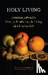 Everhard, Matthew - Holy Living: Jonathan Edwards's Seventy Resolutions for Living the Christian Life