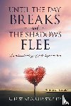 Christopher, Christine A - Until The Day Breaks and The Shadows Flee
