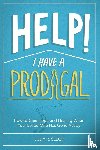Slegh, Judy R - Help! I Have a Prodigal