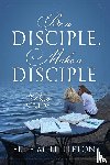 Littleton, Ellie M - Be a Disciple, Make a Disciple