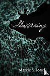Jones, Marcie S - Shattering