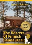Liikkanen, Lassi - The Secrets of Finnish Sauna Design