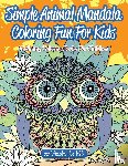 For Kids, Activibooks - Simple Animal Mandala Coloring Fun For Kids