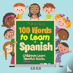 Gusto, Professor - 100 Words to Learn in Spanish Children's Learn Spanish Books