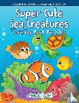 For Kids, Activibooks - Super Cute Sea Creatures Coloring Book For Kids - Coloring Books 5 Year Old Edition