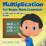 Gusto, Professor - Multiplication 4Th Grade Math Essentials Children's Arithmetic Books