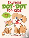 For Kids, Activibooks - Extreme Dot to Dot for Kids Activity Book
