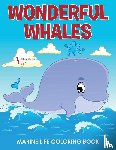 For Kids, Activibooks - Wonderful Whales Marine Life Coloring Book
