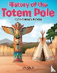 Activibooks - History of the Totem Pole Coloring Book