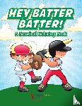For Kids, Activibooks - Hey Batter Batter! A Baseball Coloring Book