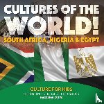 Gusto, Professor - Cultures of the World! South Africa, Nigeria & Egypt - Culture for Kids - Children's Cultural Studies Books
