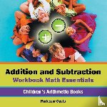 Gusto, Professor - Addition and Subtraction Workbook Math Essentials Children's Arithmetic Books