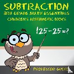 Gusto, Professor - Subtraction 3rd Grade Math Essentials Children's Arithmetic Books