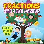 Gusto, Professor - Fractions Grade 3 Math Essentials