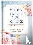 Donihue, Anita C. - When I'm On My Knees