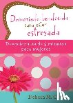 Coty, Debora M. - Coty, D: Demasiado Bendecida Para Estar Estresada: Devociona