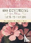 Brumbaugh Green, Renae - 180 Devotions for When Life Is Hard: Encouragement for a Woman's Heart