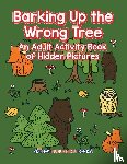 Speedy Publishing LLC - Barking Up the Wrong Tree