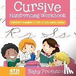 Baby Professor - Cursive Handwriting Workbook 4th Grade