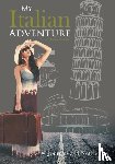@ Journals and Notebooks - My Italian Adventure- A Travel Journal about Italy