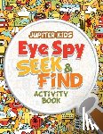 Jupiter Kids - Eye Spy Seek & Find Activity Book