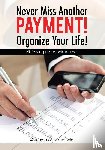 @journals Notebooks - Never Miss Another Payment! Organize Your Life! Bill Paying Notebook Journal