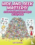 Jupiter Kids - Hide and Seek Masters! A Kids Find the Hidden Object Activity Book