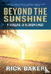 Baker, Rick - Beyond the Sunshine