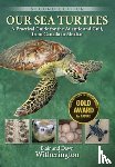 Witherington, Blair, Witherington, Dawn - Our Sea Turtles