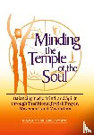 Frankiel, Tamar, Greenfield, Judy - Minding the Temple of the Soul
