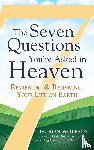 Wolfson, Dr. Ron - The Seven Questions You're Asked in Heaven